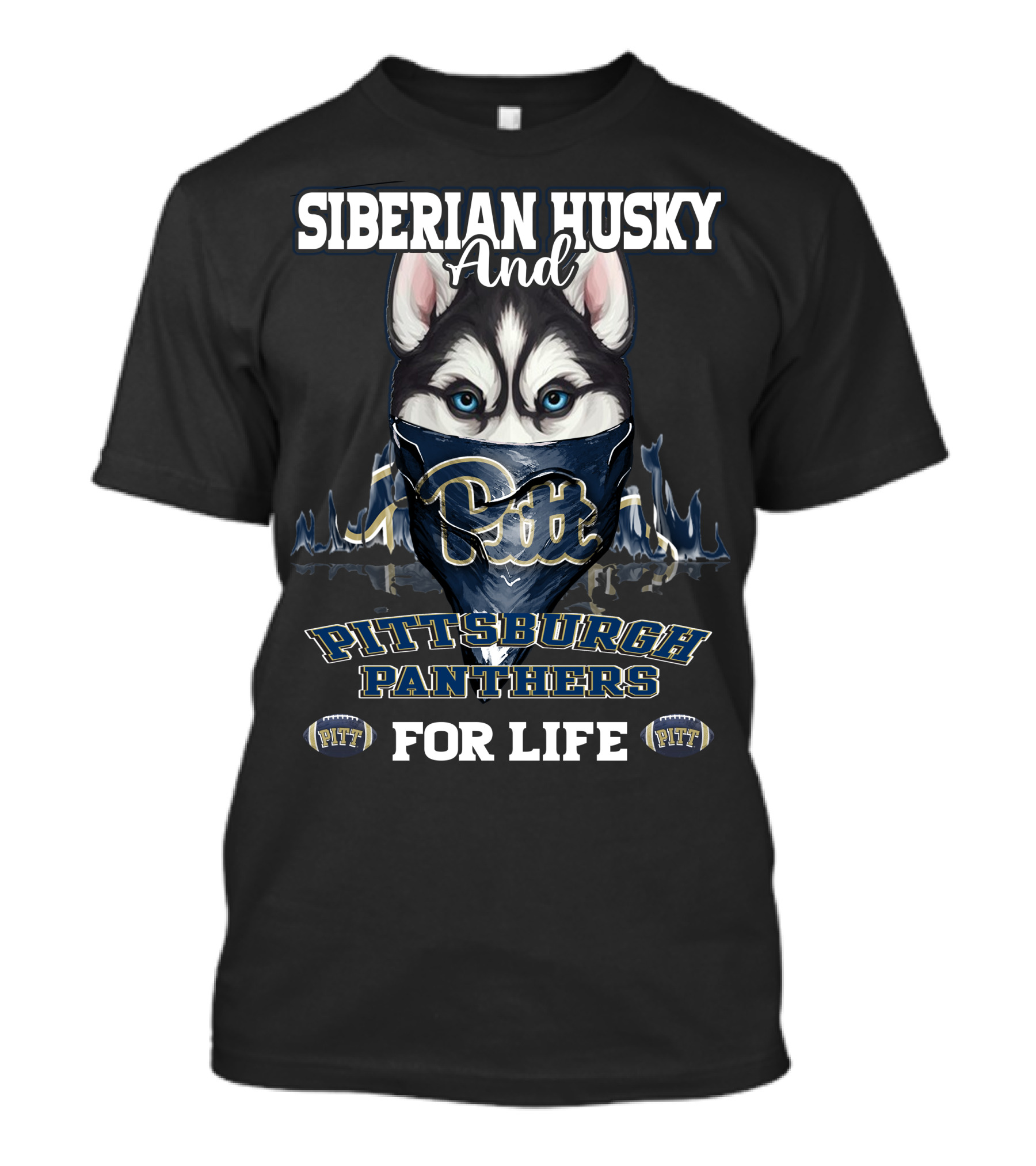 Siberian Husky And Pittsburgh Panthers Pitt For Life T-Shirt