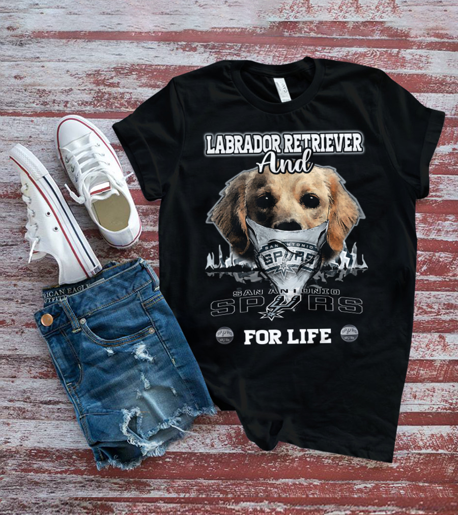 Labrador Retriever And San Antonio Spurs For Life T-Shirt