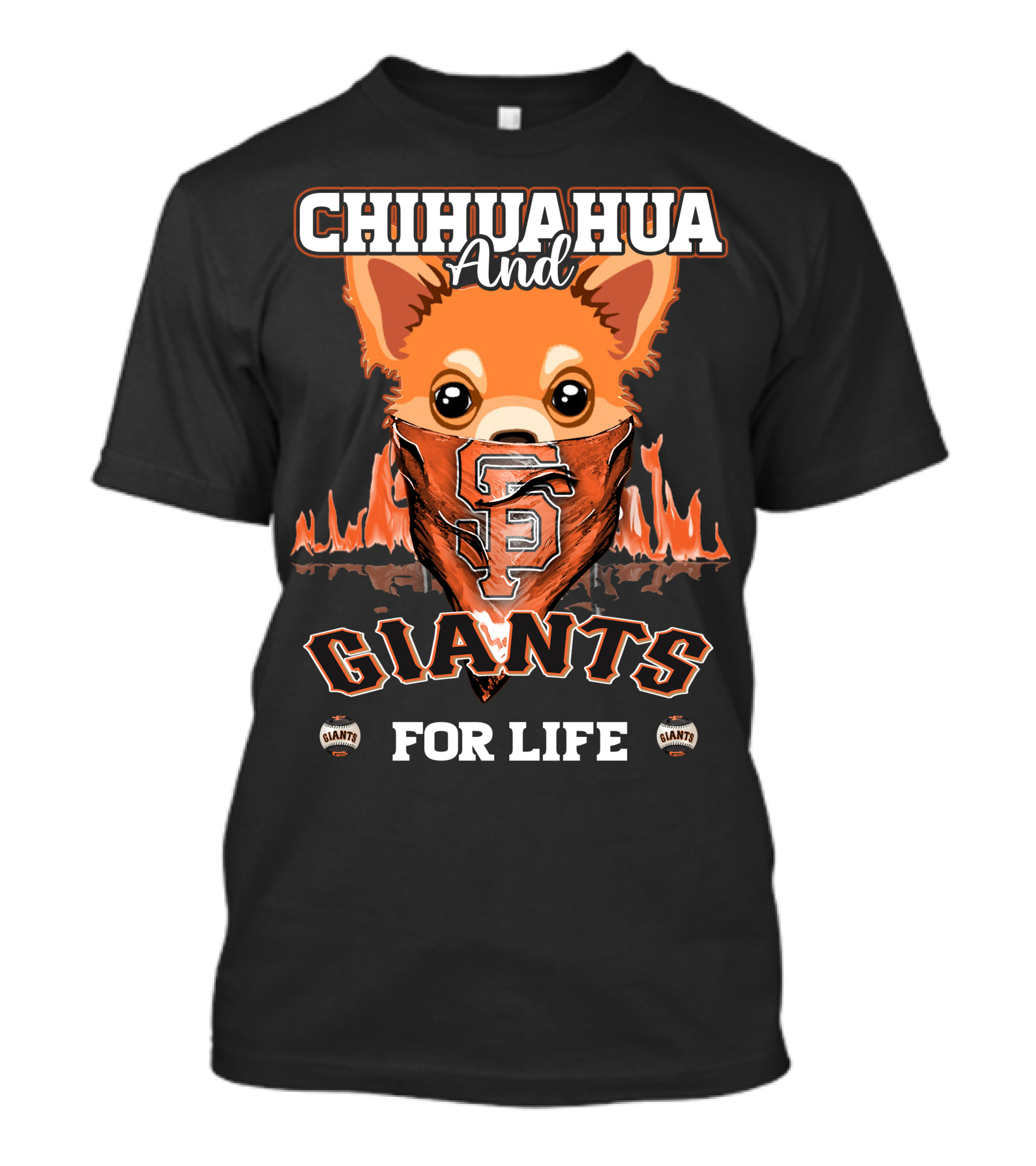 Chihuahua And Giants For Life San Francisco Giants T-Shirt