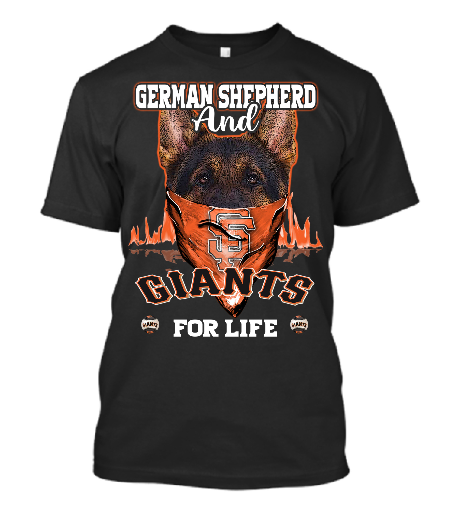 German Shepherd And Giants For Life San Francisco Giants T-Shirt