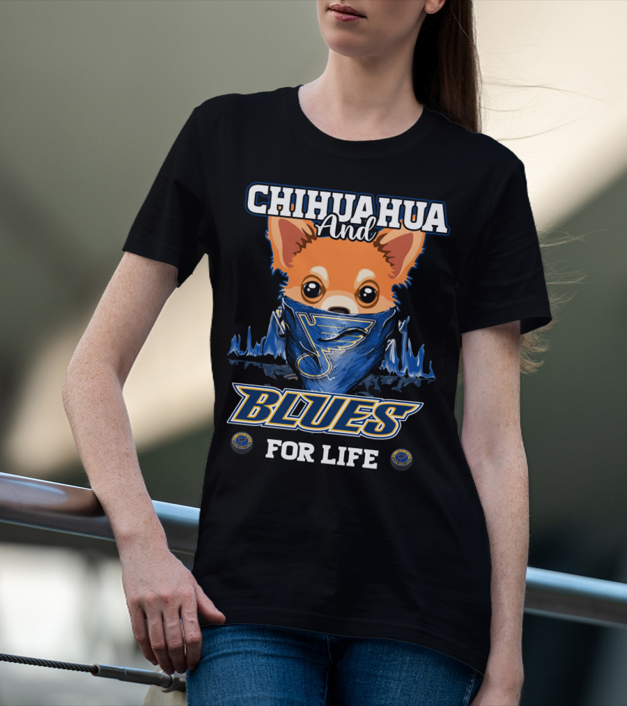 CHIHUAHUA And BLUES FOR LIFE T-Shirt