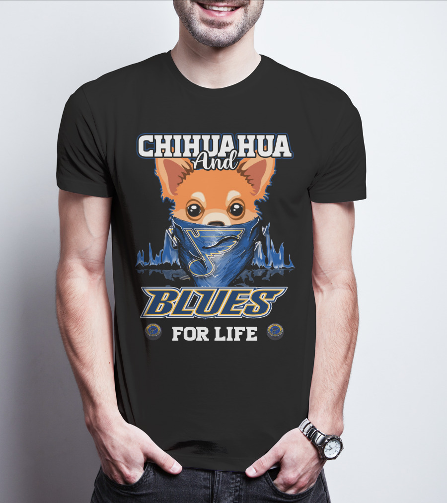 CHIHUAHUA And BLUES FOR LIFE T-Shirt