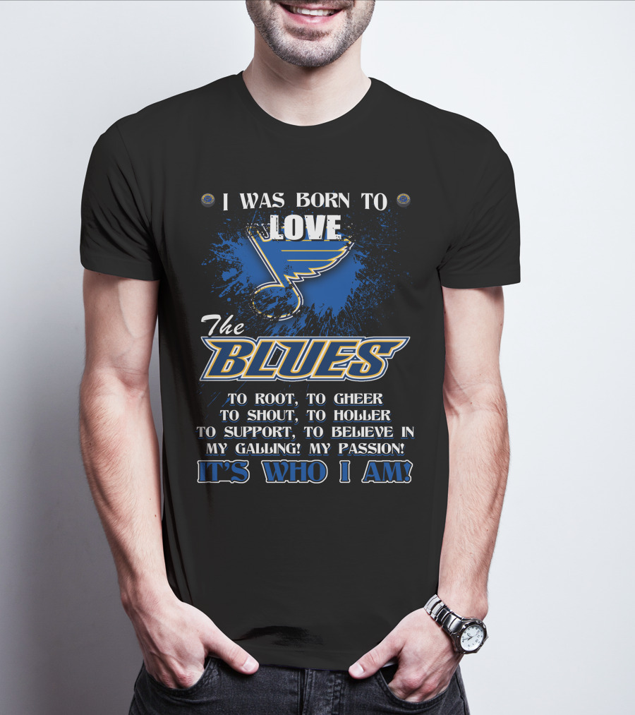 I Was Born To Love The Blues It's Who I Am T-Shirt