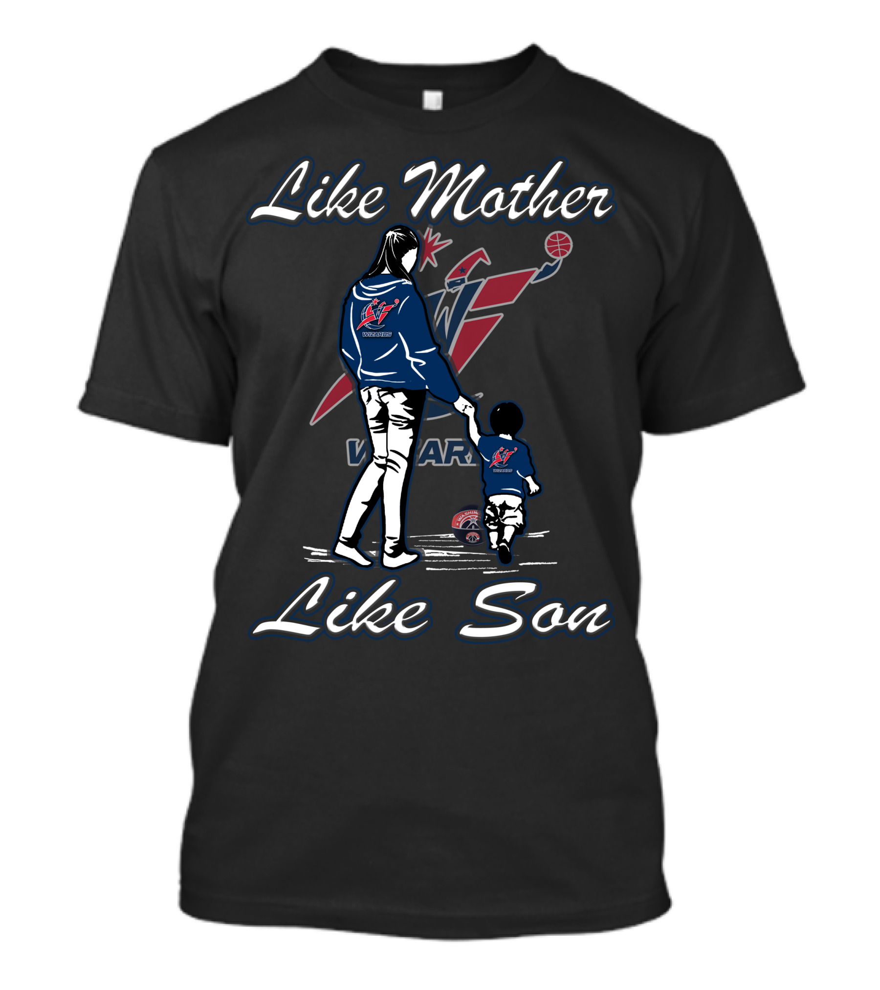 Like Mother Like Son Washington Wizards T-Shirt