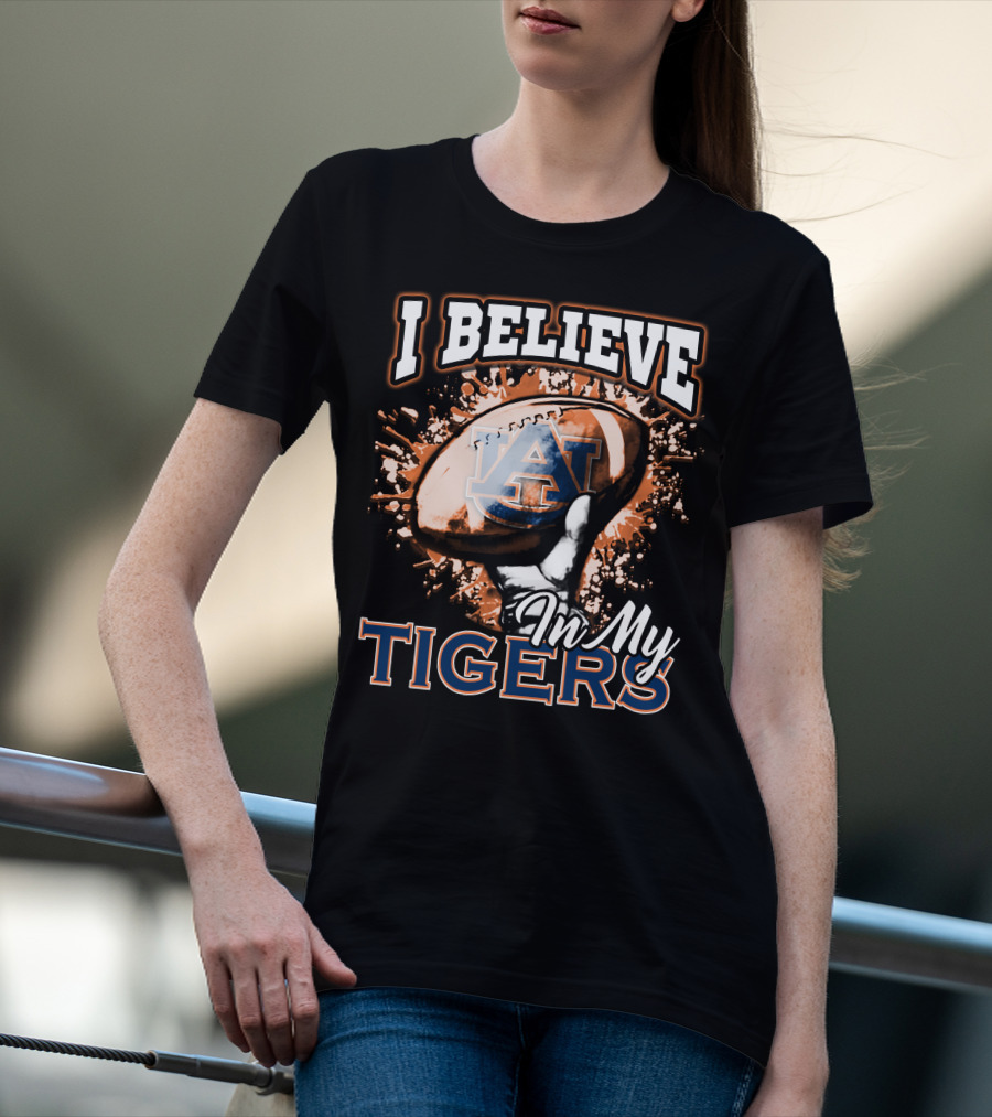I Believe In My Auburn Tigers Football T-Shirt