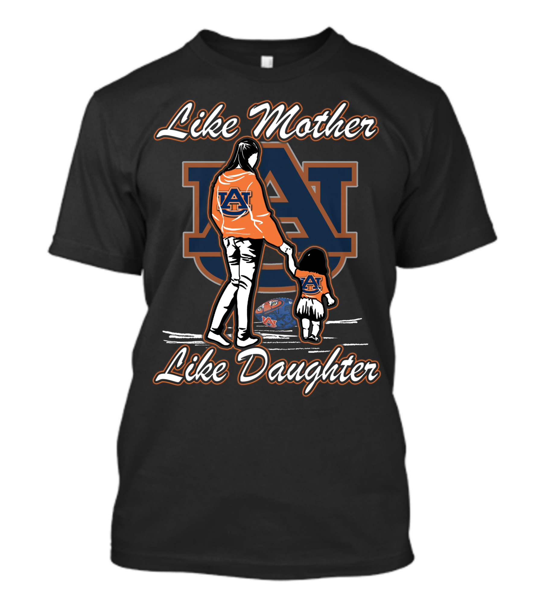 Like Mother Like Daughter Auburn Tigers T-Shirt