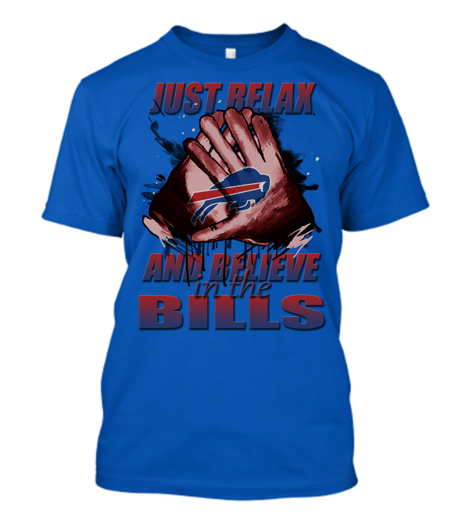 Just Relax And Believe In The Bills Buffalo Bills T-Shirt