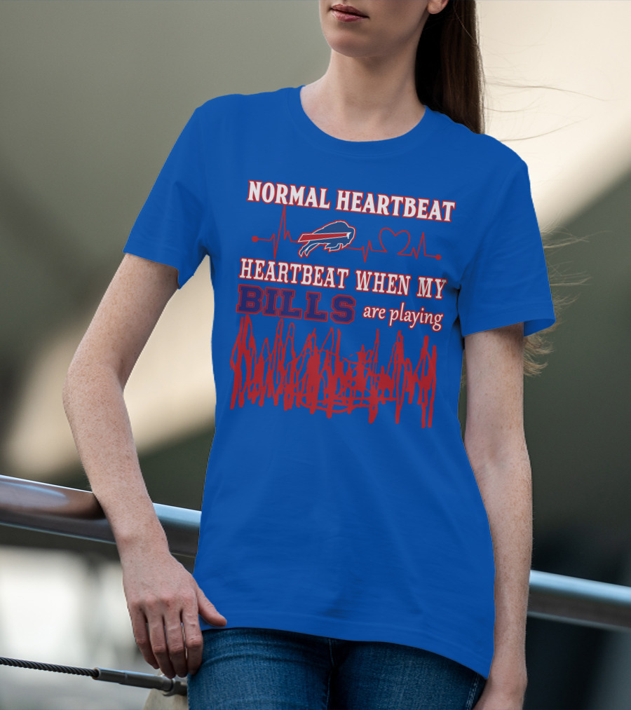 Buffalo Bills Normal Heartbeat Heartbeat When My Bills Are Playing T-Shirt