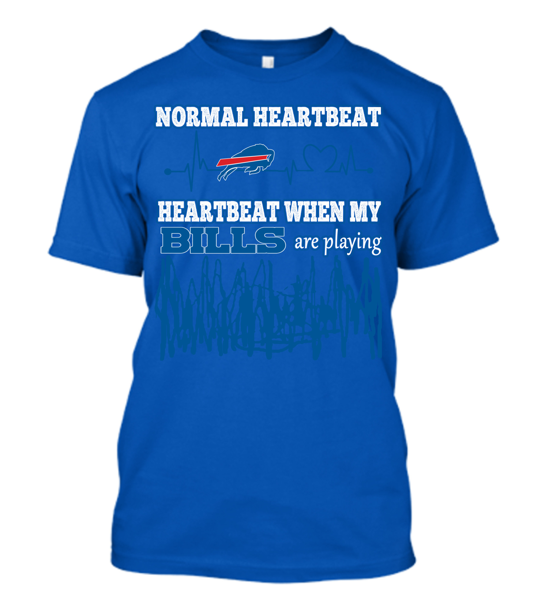 Normal Heartbeat Buffalo Bills Heartbeat When My Bills Are Playing T-Shirt