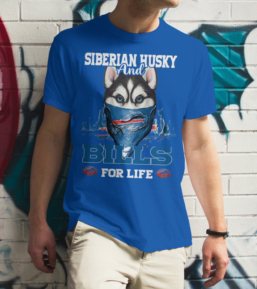 Siberian Husky And Bills For Life Buffalo Bills T-Shirt