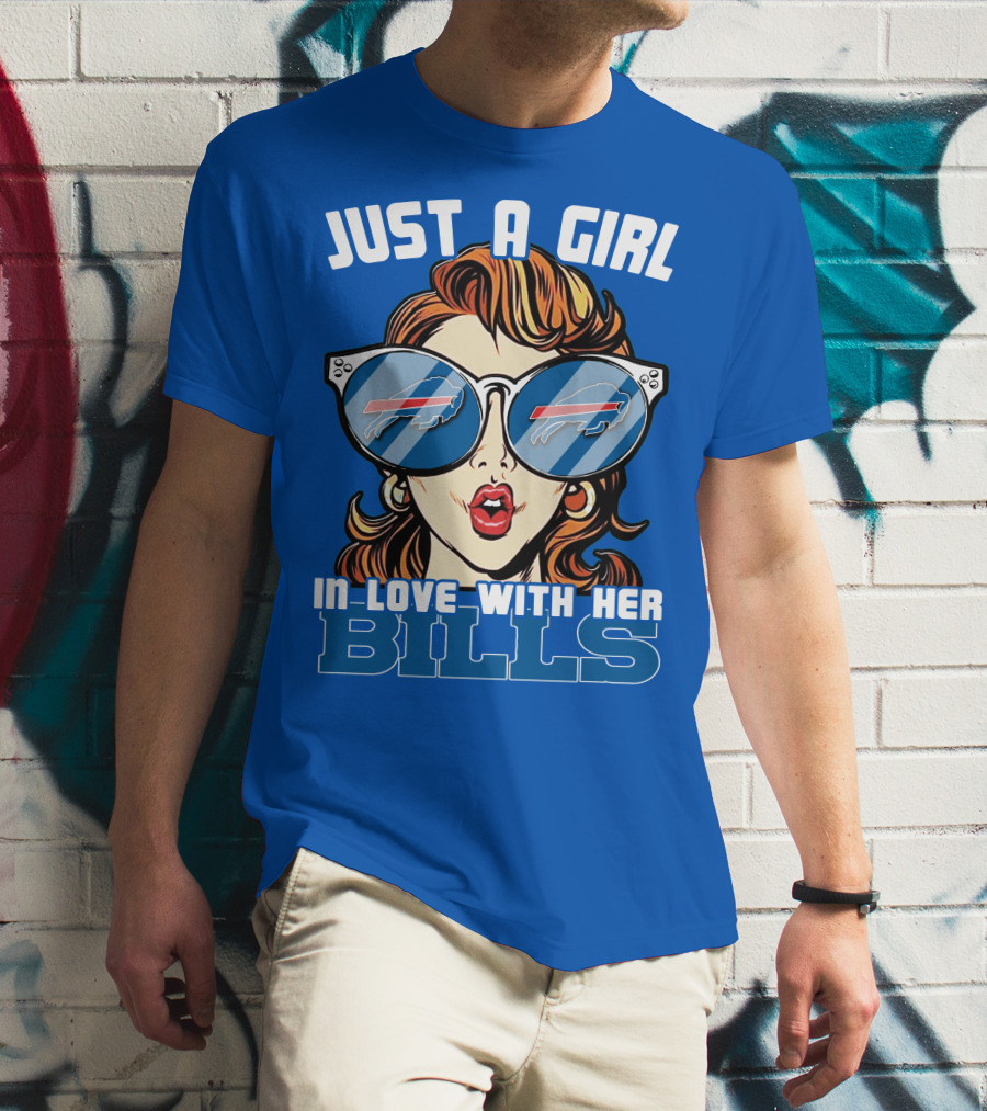 JUST A GIRL IN LOVE WITH HER BILLS BUFFALO BILLS T-Shirt
