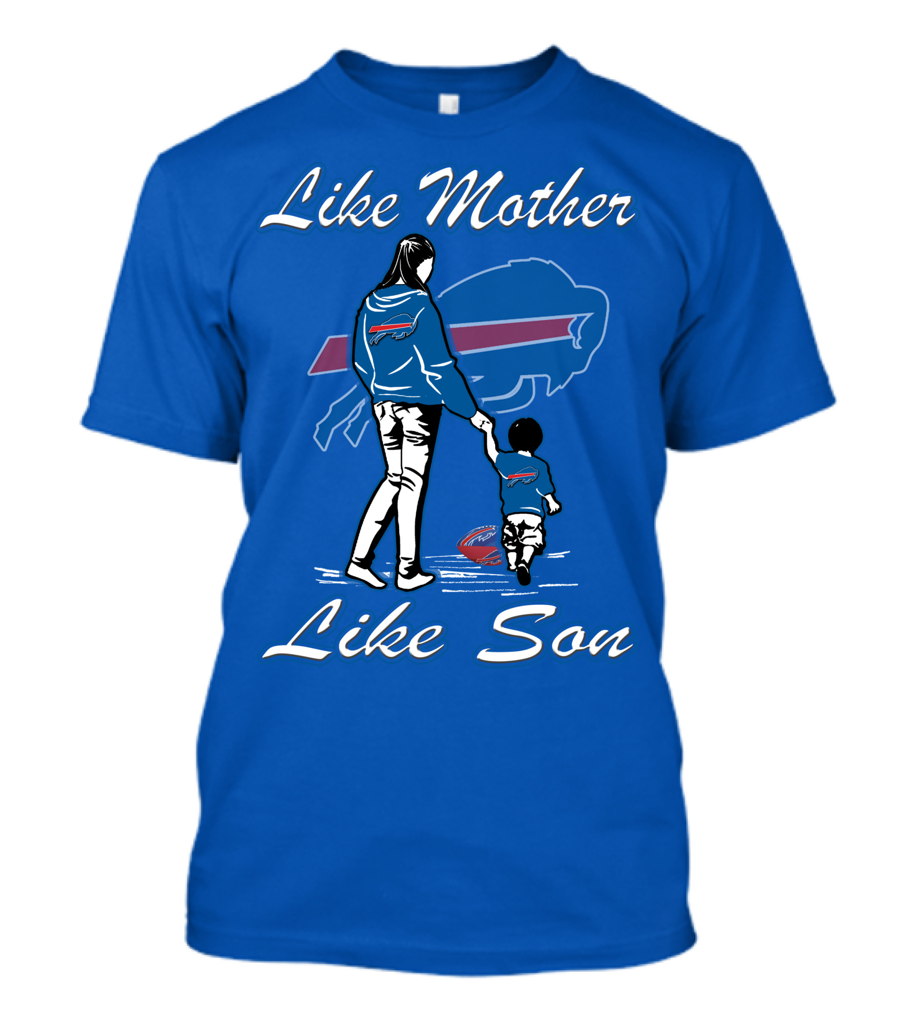 Like Mother Like Son Buffalo Bills T-Shirt