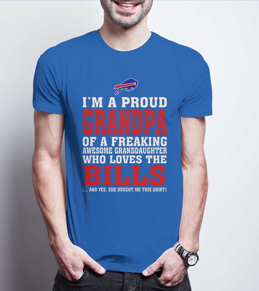 I'm A Proud Grandpa Of A Freaking Awesome Granddaughter Who Loves The Buffalo Bills T-Shirt