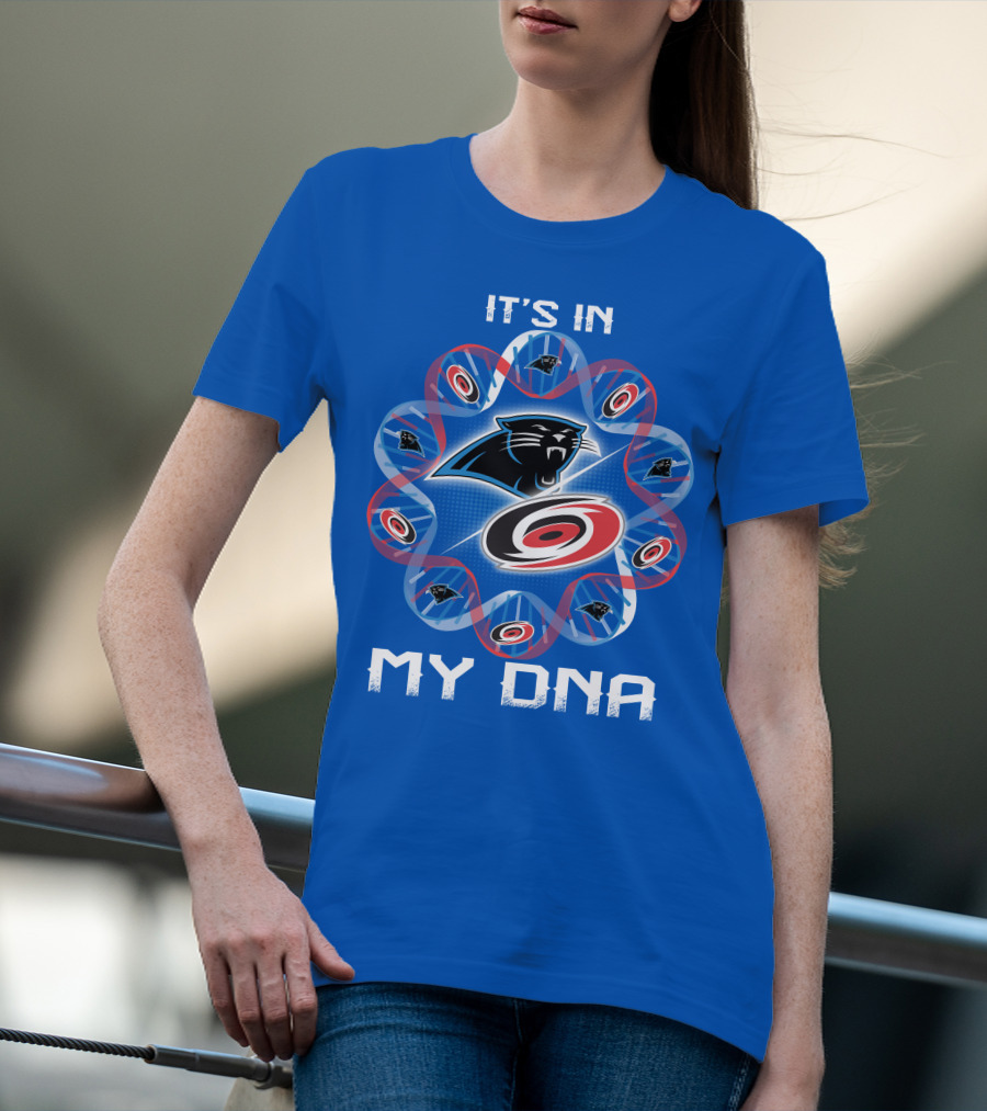 Carolina Panthers And Hurricanes It's In My Dna T-Shirt