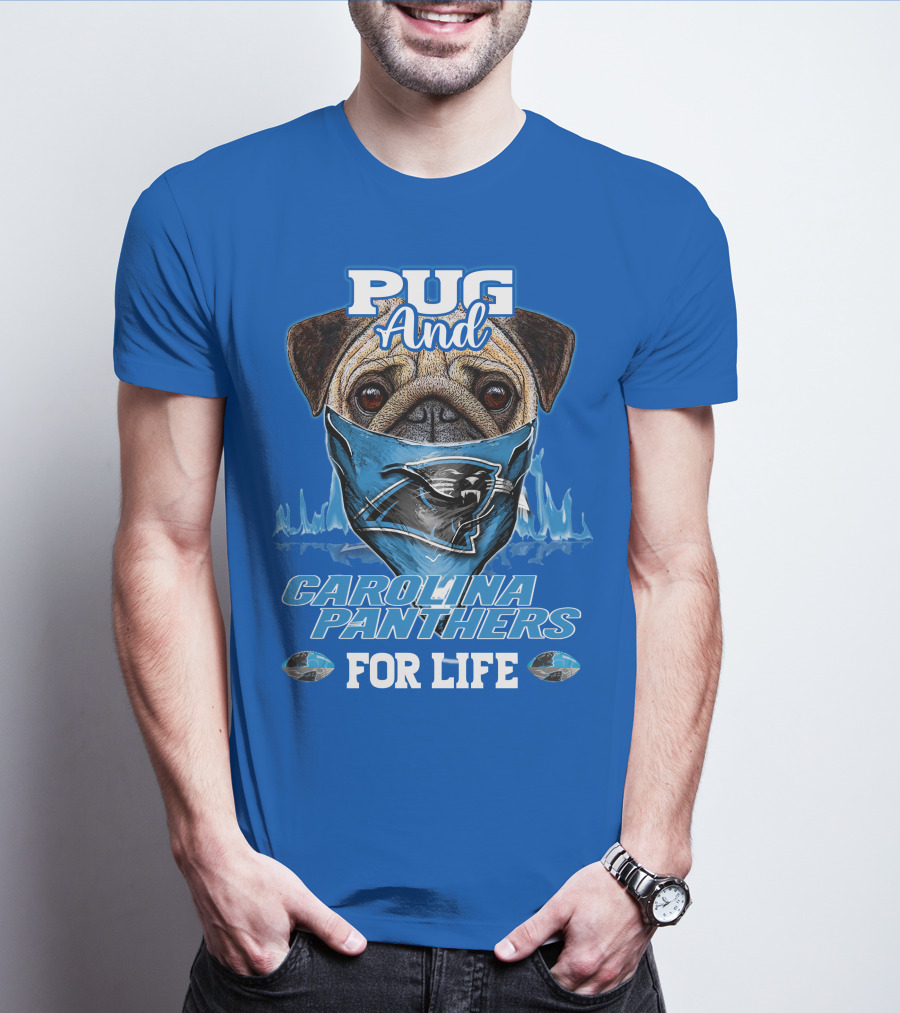 Pug And Carolina Panthers For Life T-Shirt