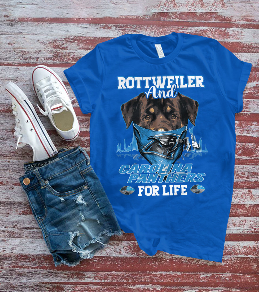 Rottweiler And Carolina Panthers For Life T-Shirt
