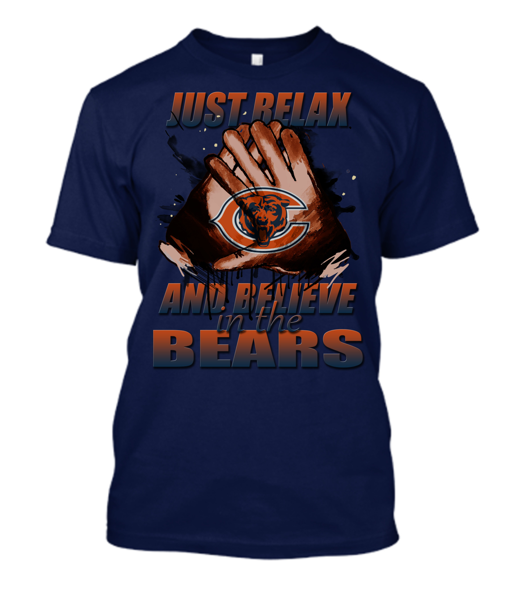 Chicago Bears Just Relax And Believe T-Shirt