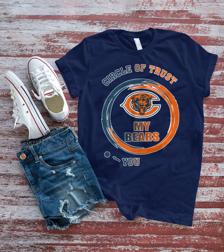 Circle Of Trust My Bears Chicago Bears T-Shirt