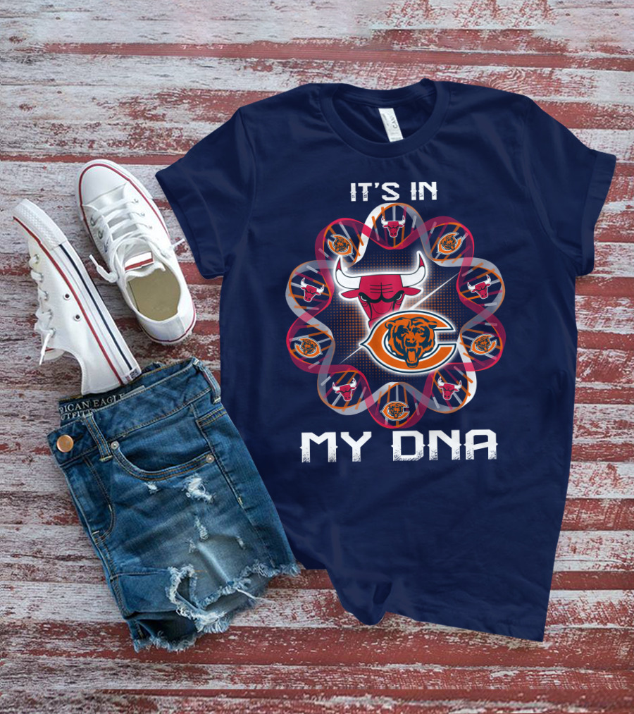 Chicago Bears Bulls It's In My Dna T-Shirt