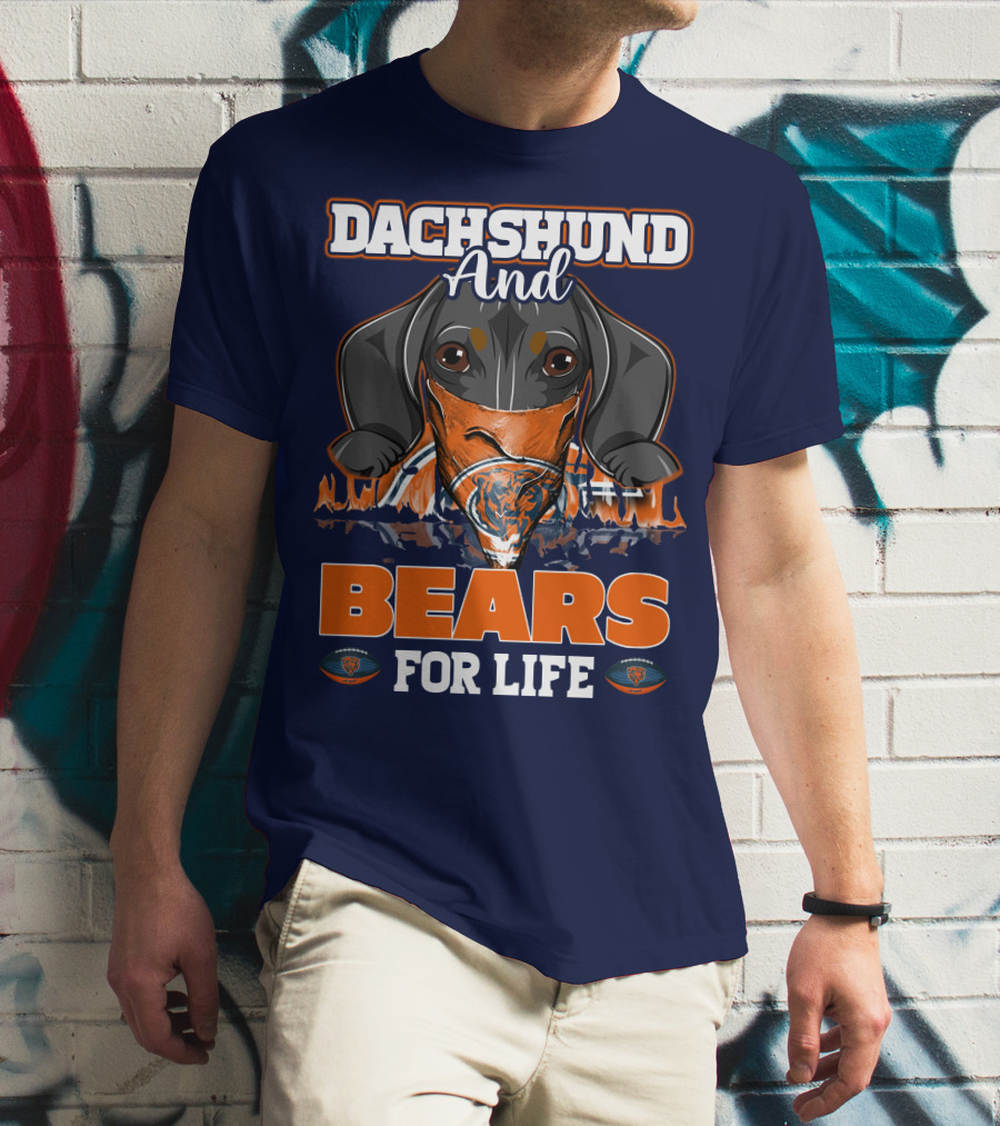 Dachshund And Chicago Bears For Life T-Shirt