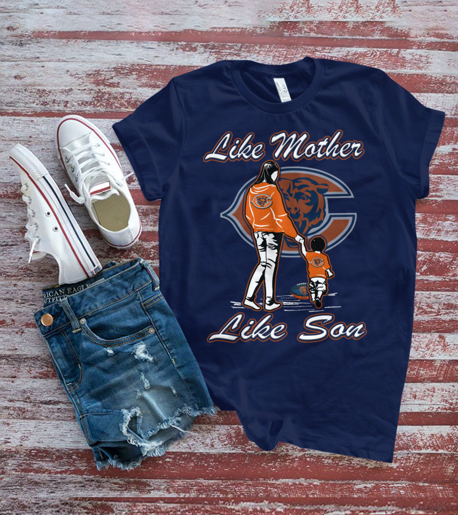 Like Mother Like Son Chicago Bears T-Shirt
