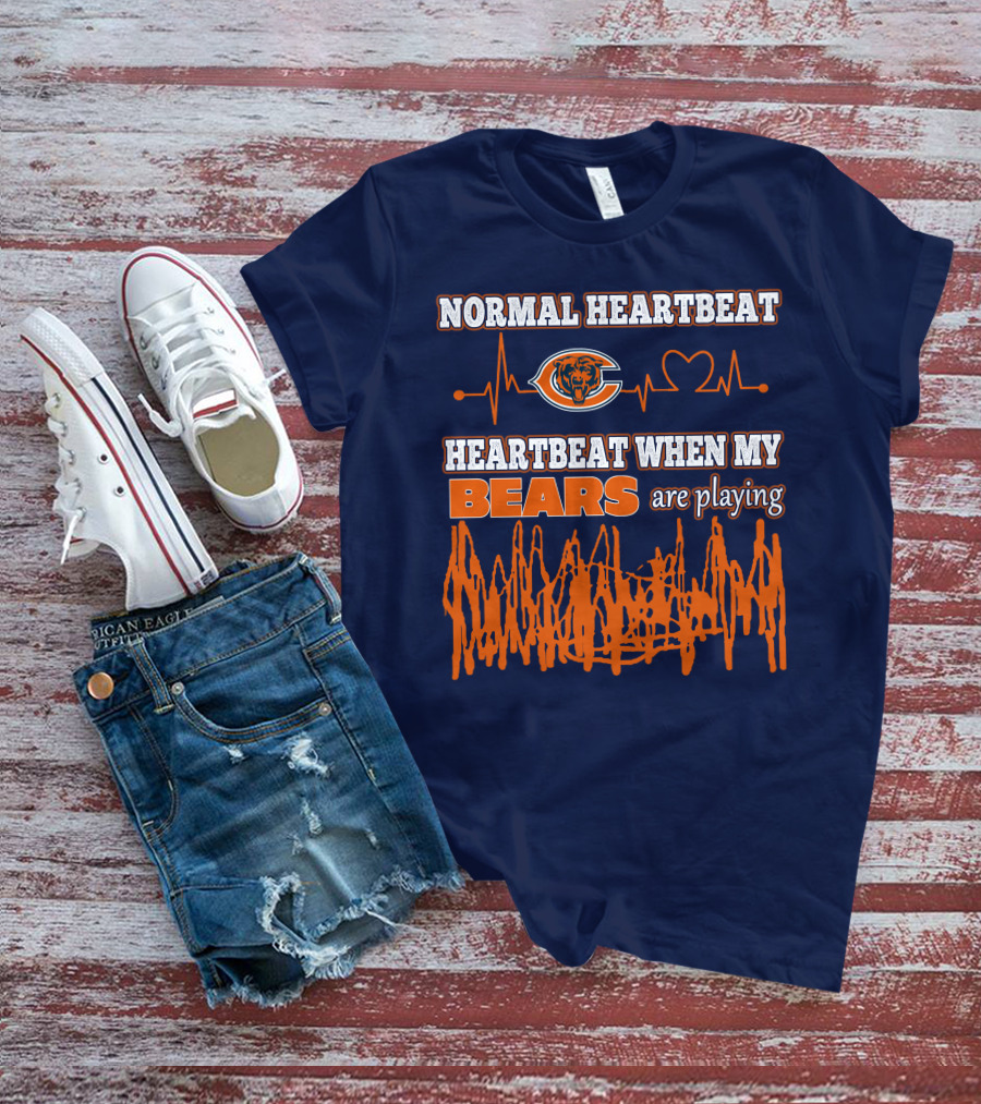 Normal Heartbeat Chicago Bears Heartbeat When My Bears Are Playing T-Shirt