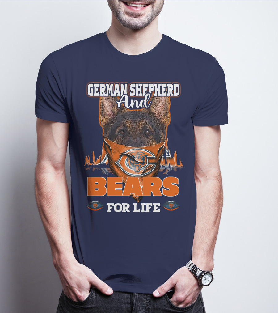 German Shepherd And Bears For Life Chicago Bears T-Shirt