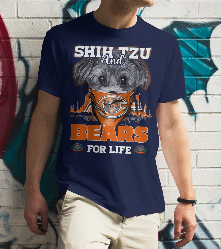 SHIH TZU AND BEARS FOR LIFE CHICAGO BEARS T-Shirt