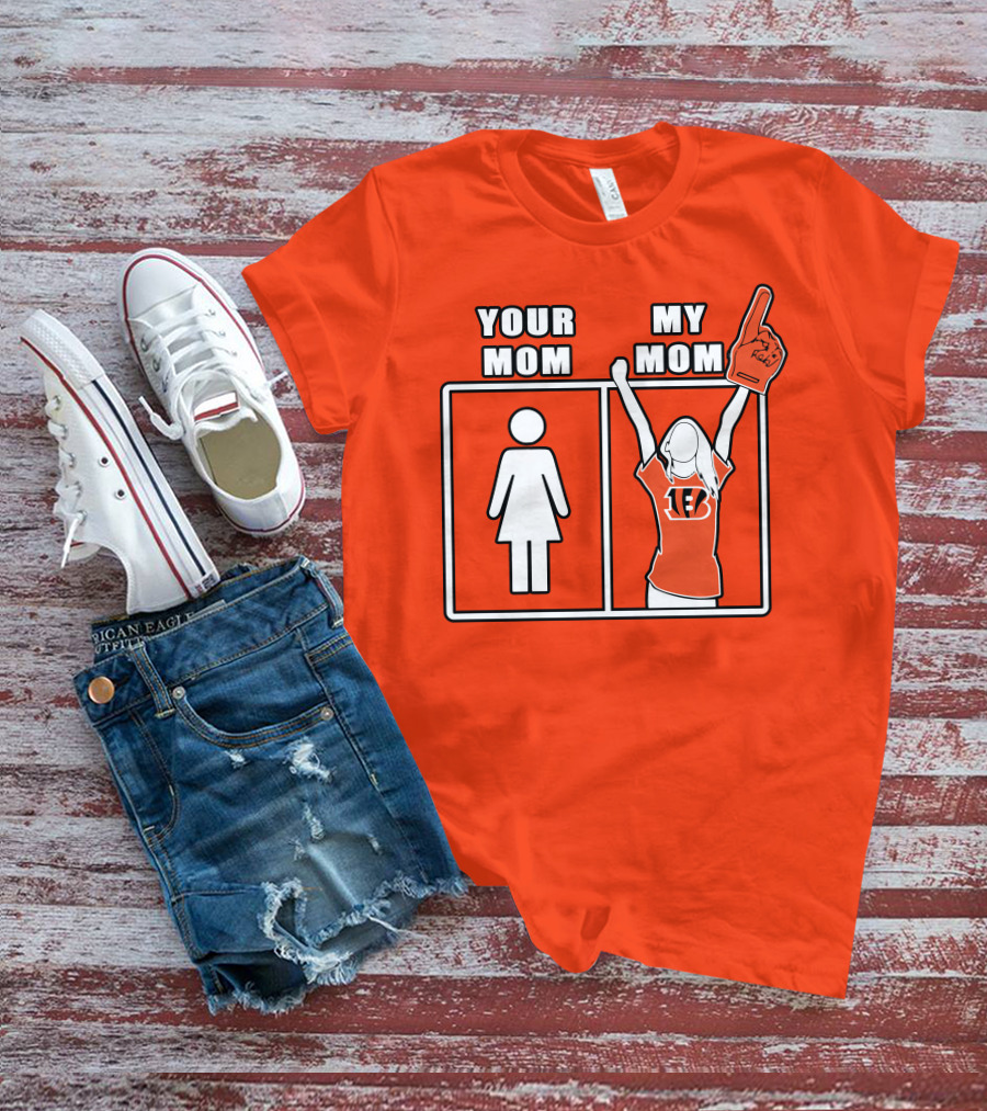 Cincinnati Bengals 30 Your Mom My Mom Bengals Fan Foam Finger T-Shirt