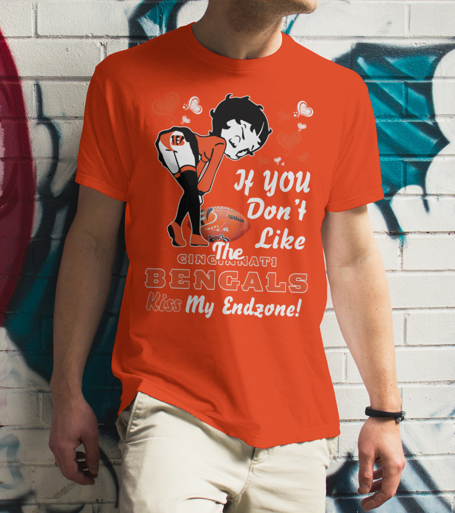 Betty Boop Cincinnati Bengals If You Don't Like The Bengals Kiss My Endzone T-Shirt