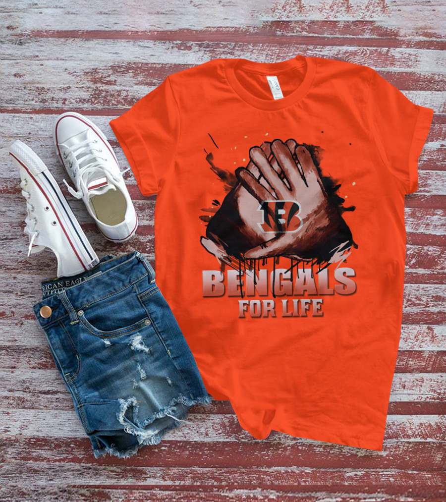 Cincinnati Bengals For Life Hands T-Shirt