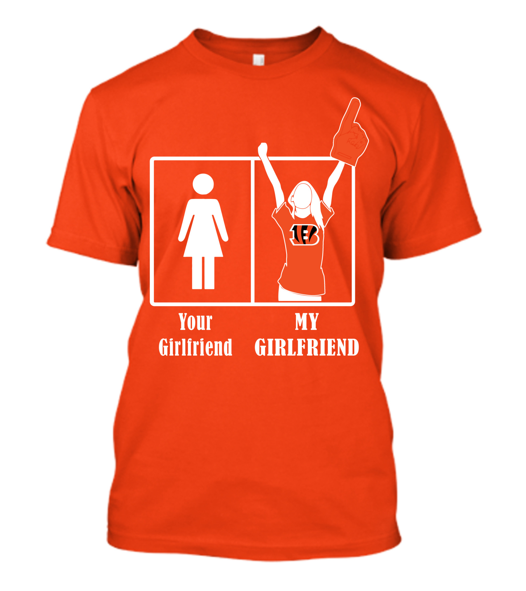 Cincinnati Bengals 16 Your Girlfriend My Girlfriend Rallying Fan Spirit T-Shirt