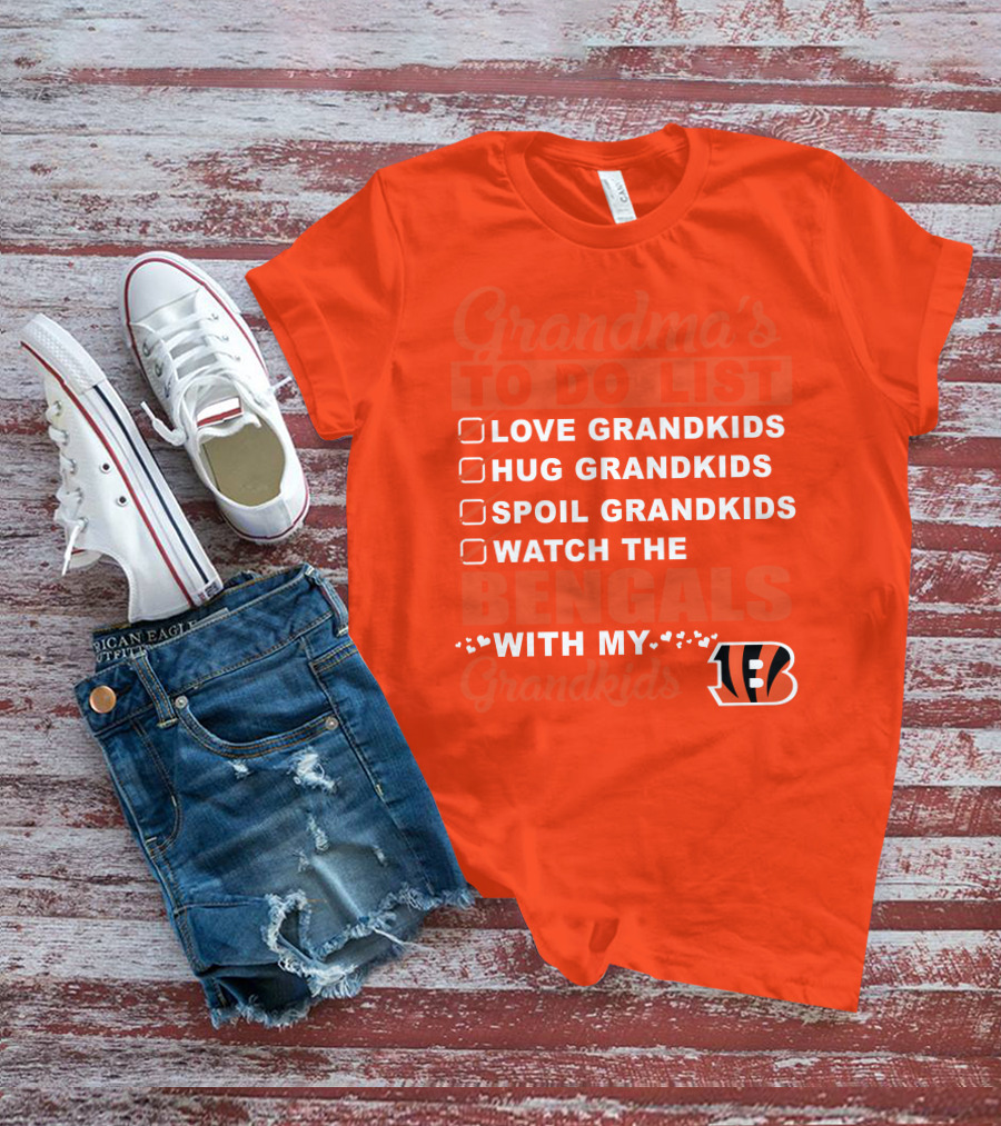 Grandma's To Do List Love Grandkids Hug Grandkids Spoil Grandkids Watch The Bengals With My Grandkids T-Shirt