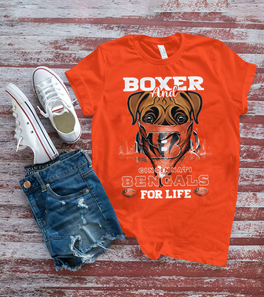 Boxer And Cincinnati Bengals For Life T-Shirt