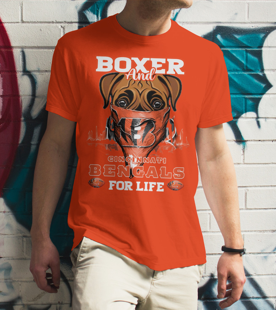 Boxer And Cincinnati Bengals For Life T-Shirt