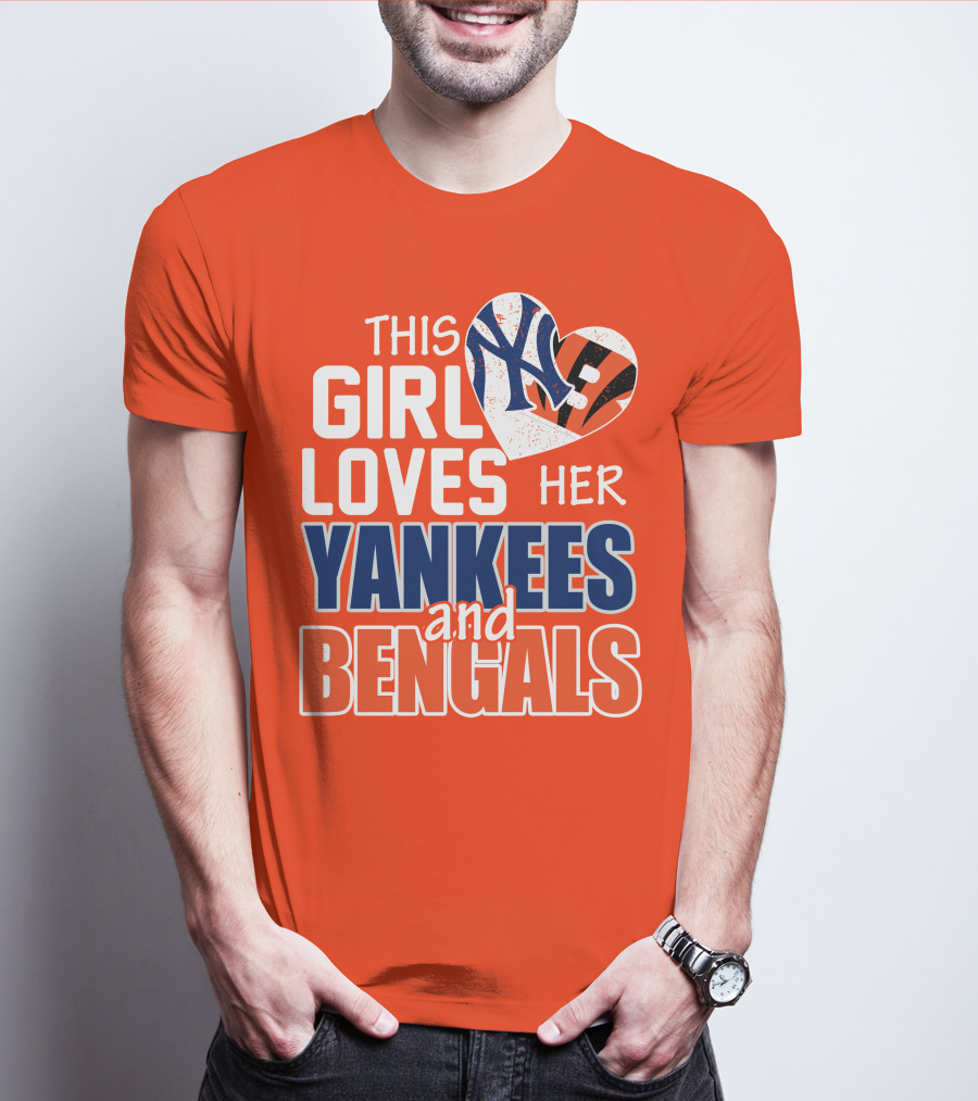 This Girl Loves Her Yankees And Bengals T-Shirt