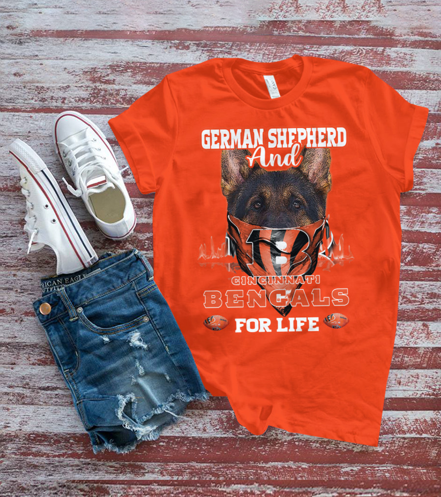 German Shepherd And Cincinnati Bengals For Life T-Shirt