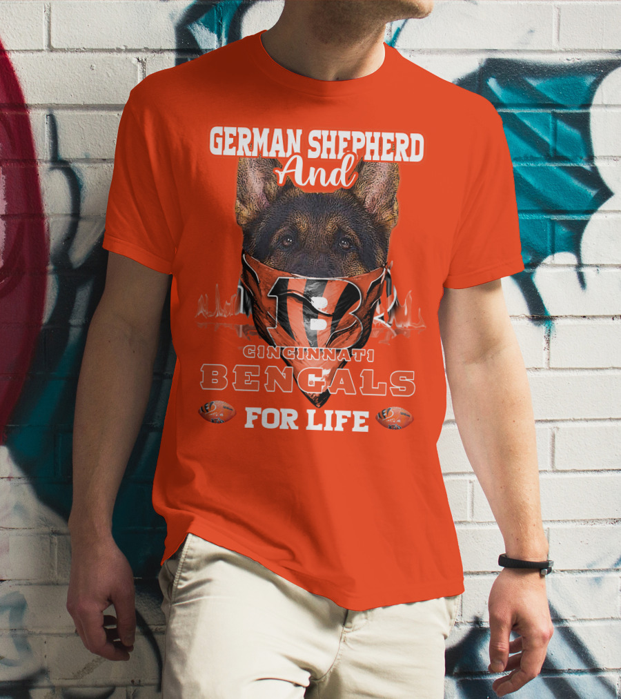 German Shepherd And Cincinnati Bengals For Life T-Shirt