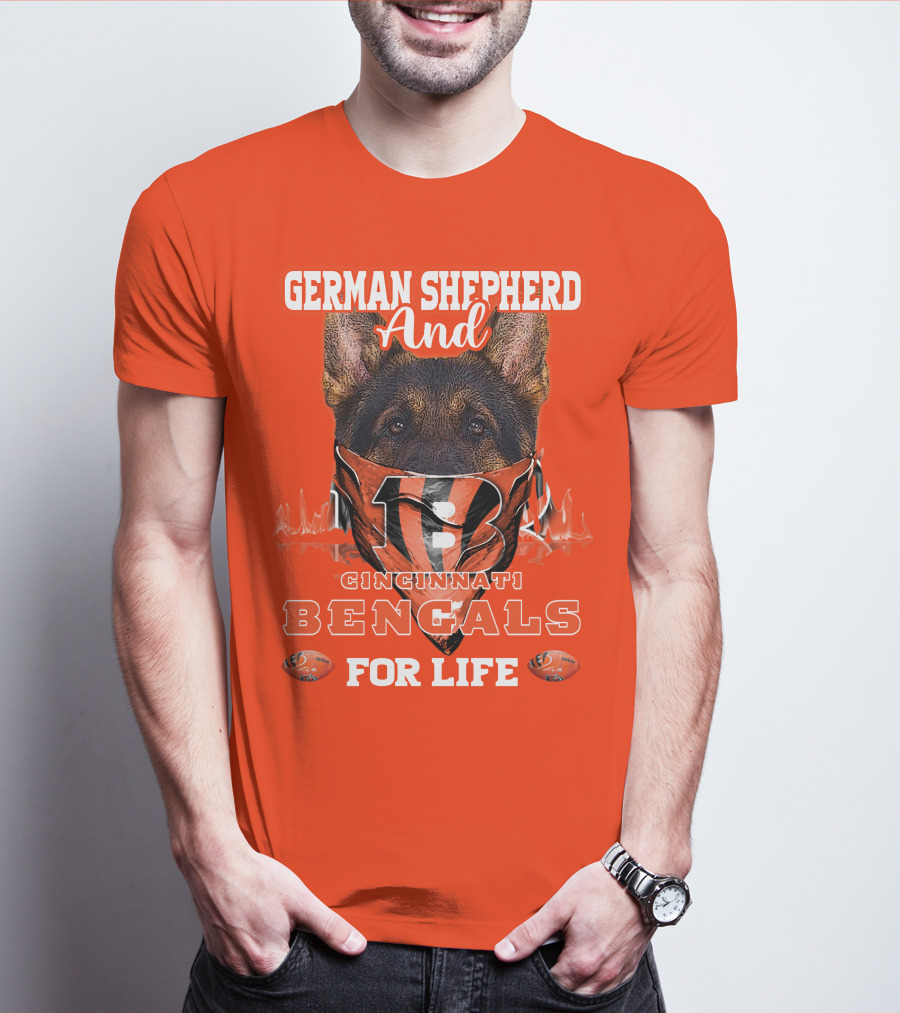 German Shepherd And Cincinnati Bengals For Life T-Shirt