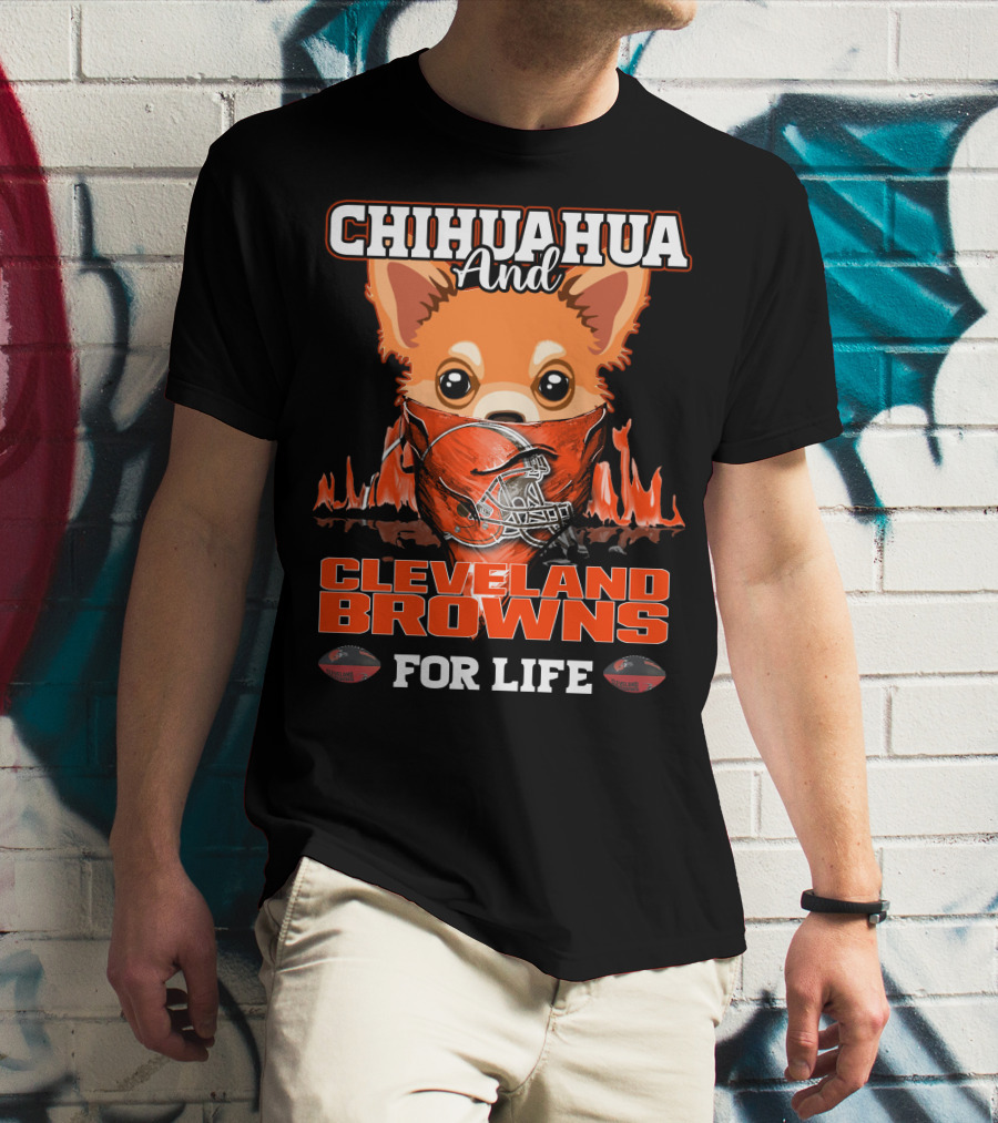 Chihuahua And Cleveland Browns For Life Football Helmet T-Shirt