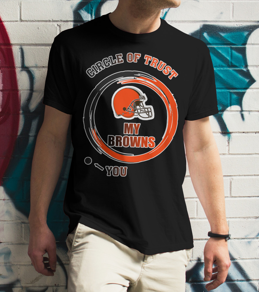 Cleveland Browns Circle Of Trust My Browns T-Shirt