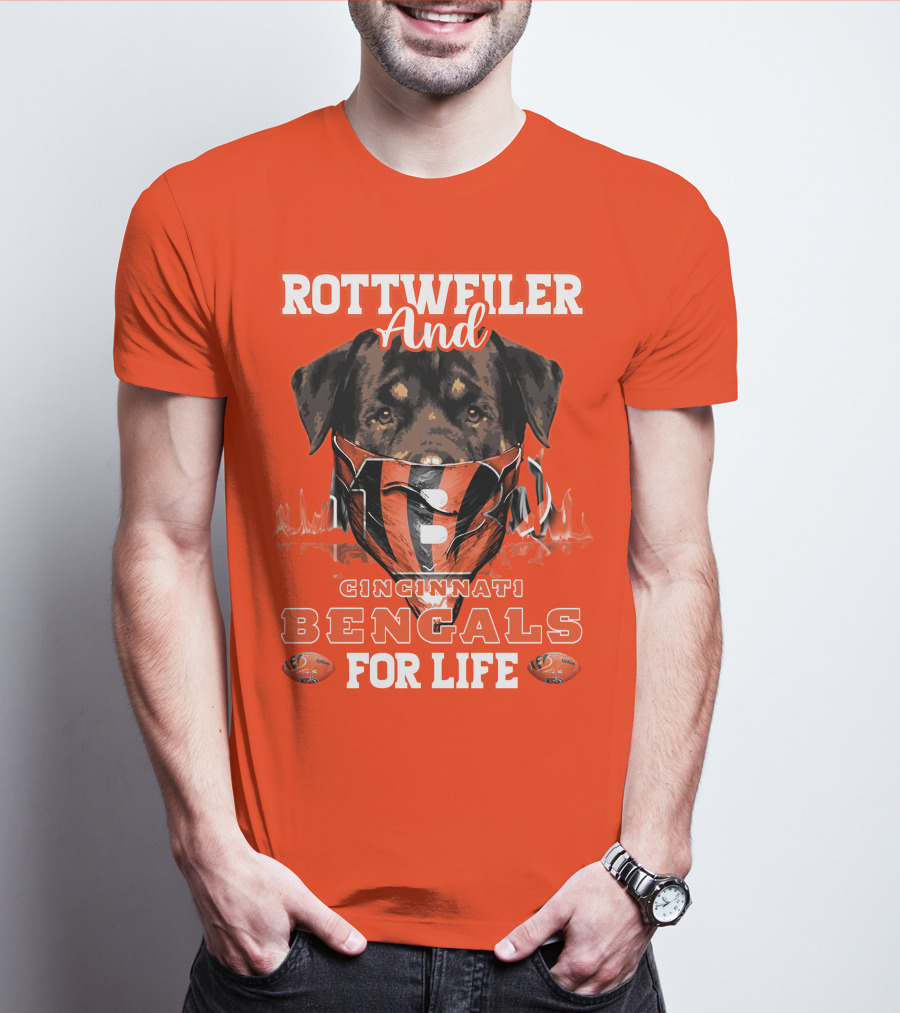 Rottweiler And Cincinnati Bengals For Life T-Shirt
