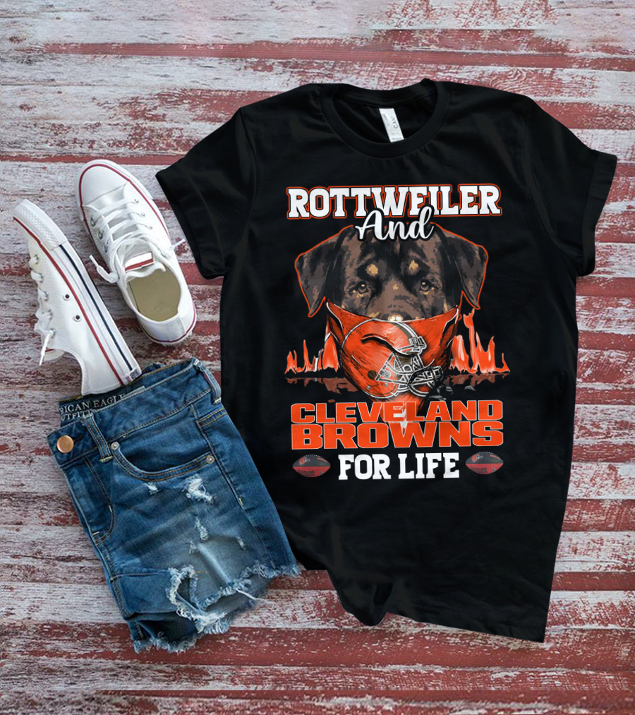 Rottweiler And Cleveland Browns For Life T-Shirt