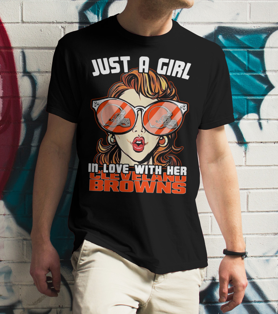 Just A Girl In Love With Her Cleveland Browns T-Shirt