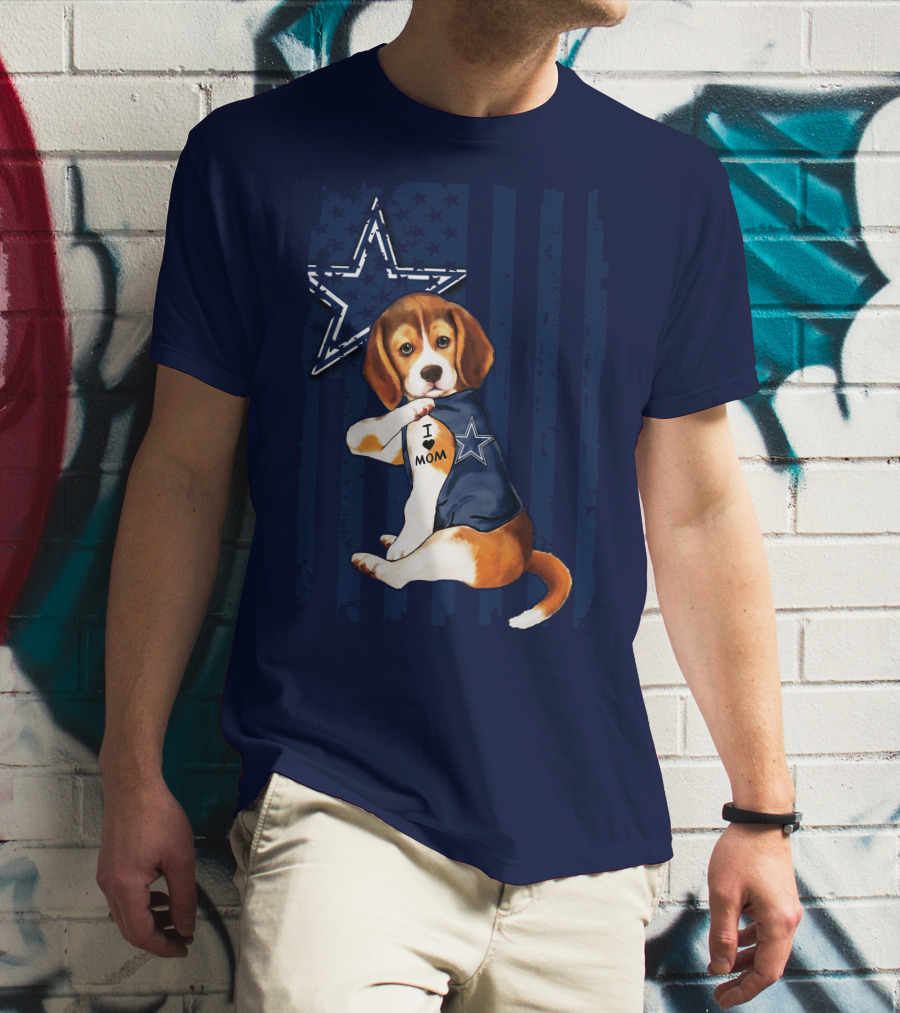 Beagle I Love Mom Dallas Cowboys Star Football Fans T-Shirt