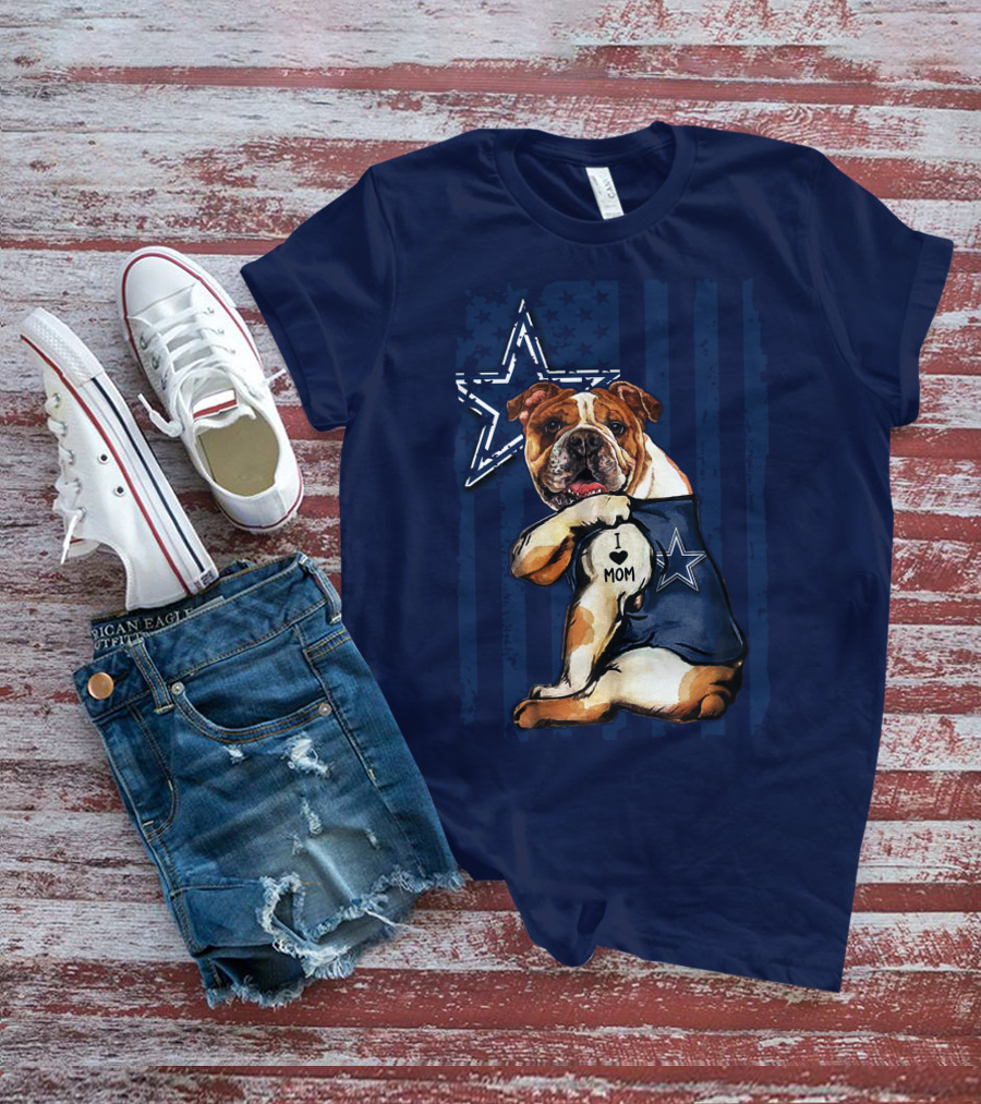 Bulldog Wearing Dallas Cowboys I Love Mom Tattoo With Star And Stripes Background T-Shirt