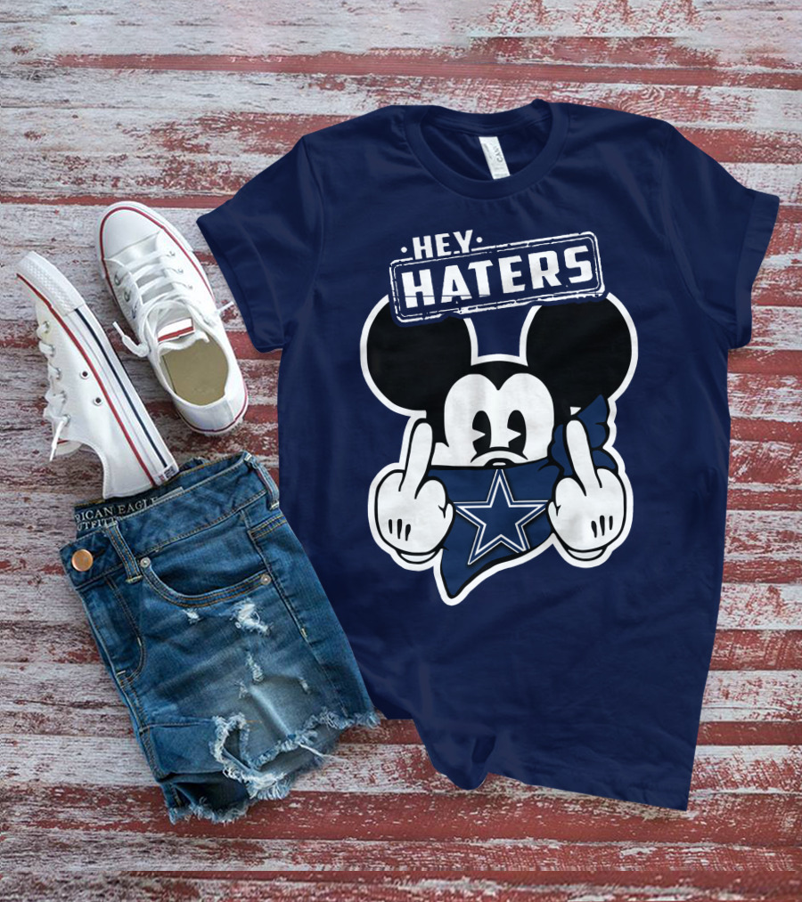 Hey Haters Mick Dallas Cowboys T-Shirt