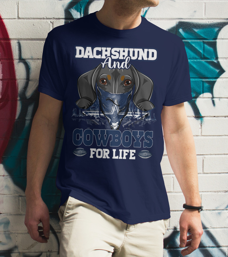 Dachshund And Cowboys For Life Dallas 팬들의 애정 T-Shirt
