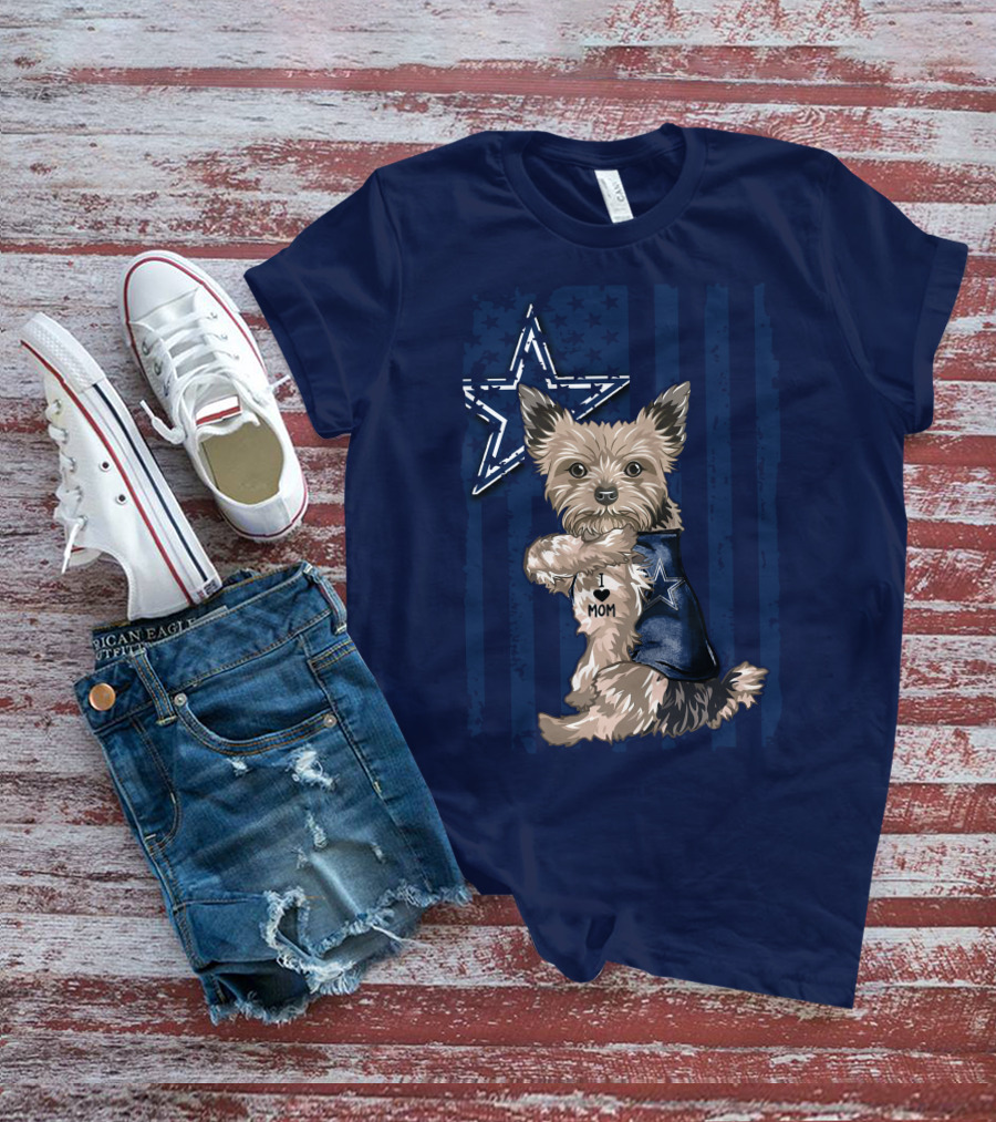 Yorkshire Terrier I Love Mom Dallas Cowboys Fan Flag T-Shirt
