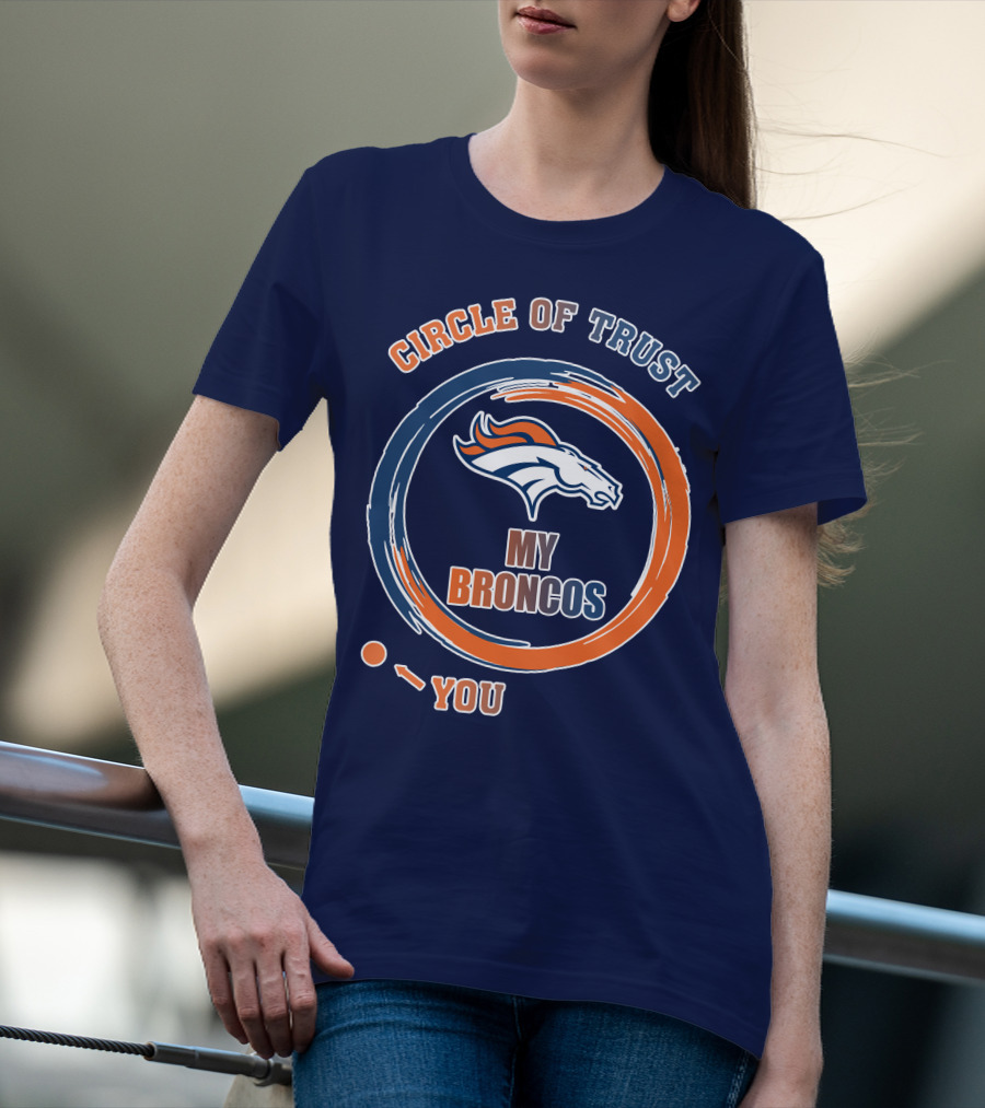 Circle Of Trust My Broncos Denver Broncos T-Shirt